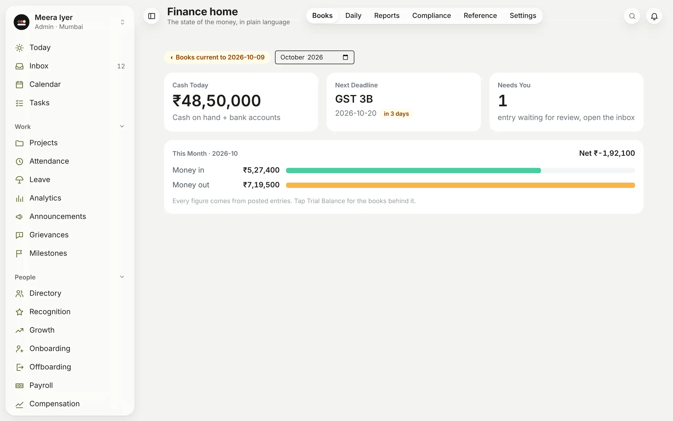 Finance home: cash today, the next deadline, what needs you, and the month's money in and out